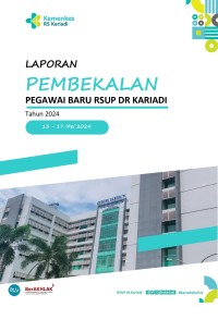 Image of Laporan Pembekalan Pegawai Baru RSUP Dr Kariadi 2024