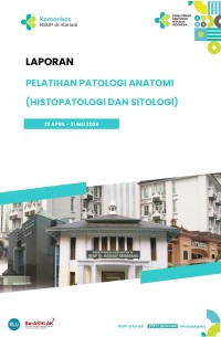 Image of Laporan Pelatihan Patologi Anatomi (Histopatologi&Sitologi) April - Mei 2024