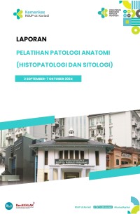 Image of Laporan Pelatihan Patologi Anatomi (Sitologi dan Histopatologi) September - Oktober 2024